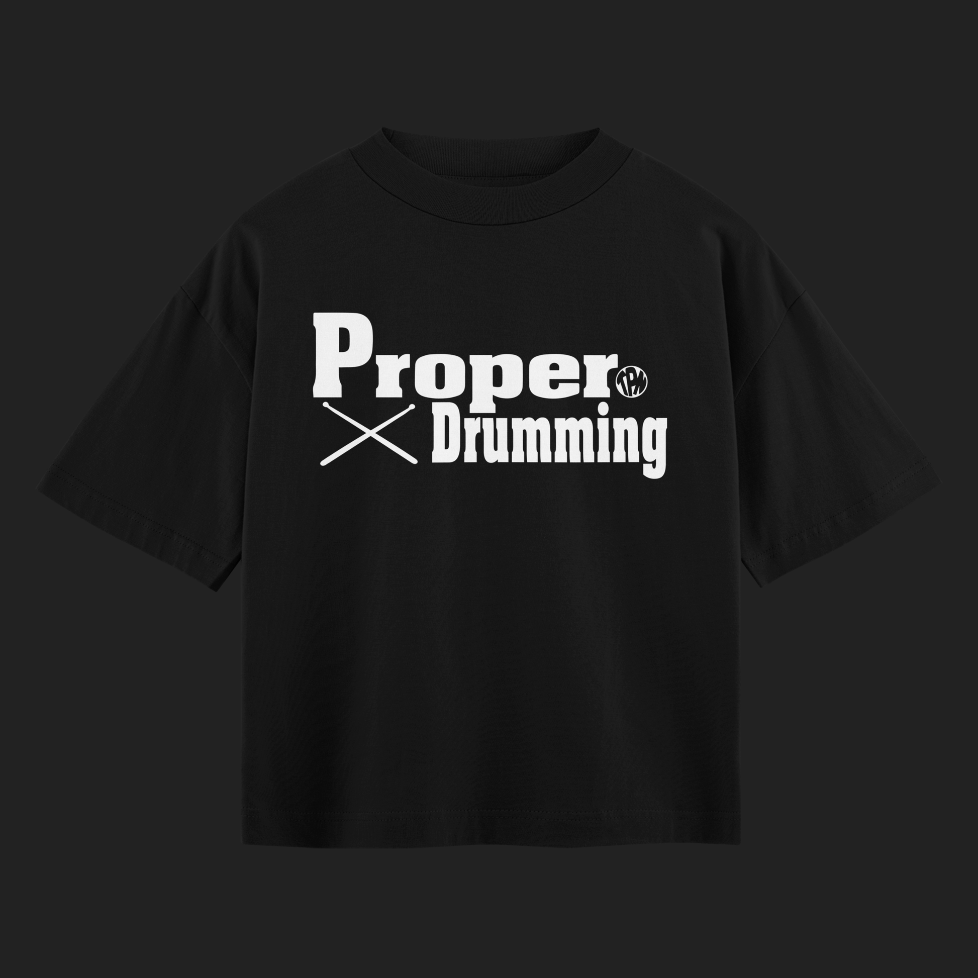Black Proper Drumming T-Shirt